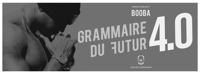 Grammaire du Futur X Supa Dupa Flow’zer [Partie 4.0]